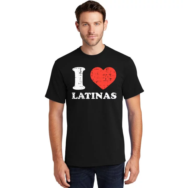 I Heart Latinas Funny Love Latinx Mom Girlfriend Wife Tall T-Shirt