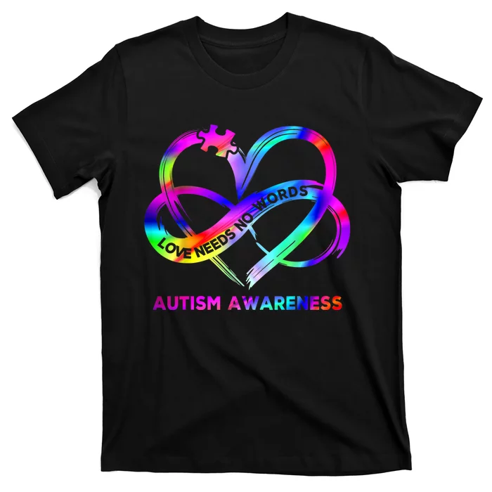 Infinity Heart Love Autism Awareness Needs No Words Tie Dye T-Shirt