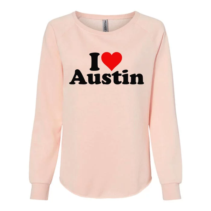 I HEART LOVE AUSTIN TEXAS Womens California Wash Sweatshirt