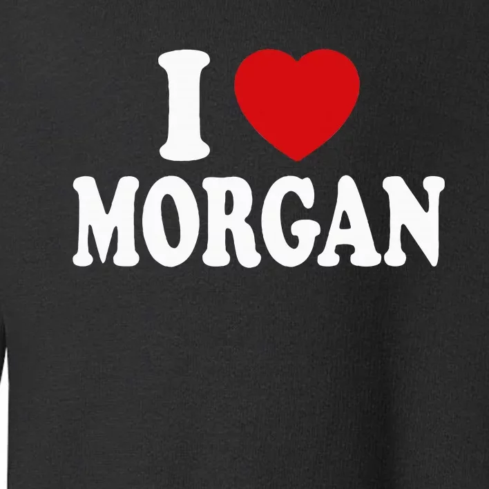 I Heart Love Morgan Toddler Sweatshirt