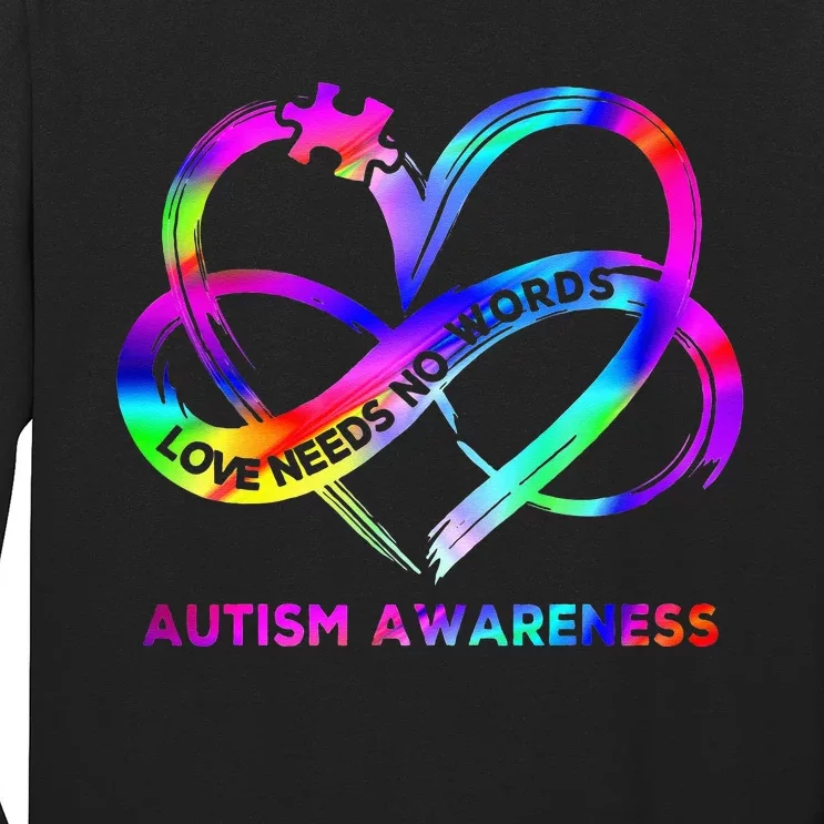 Infinity Heart Love Autism Awareness Needs No Words Tie Dye Long Sleeve Shirt