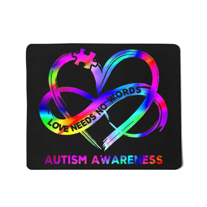 Infinity Heart Love Autism Awareness Needs No Words Tie Dye Mousepad