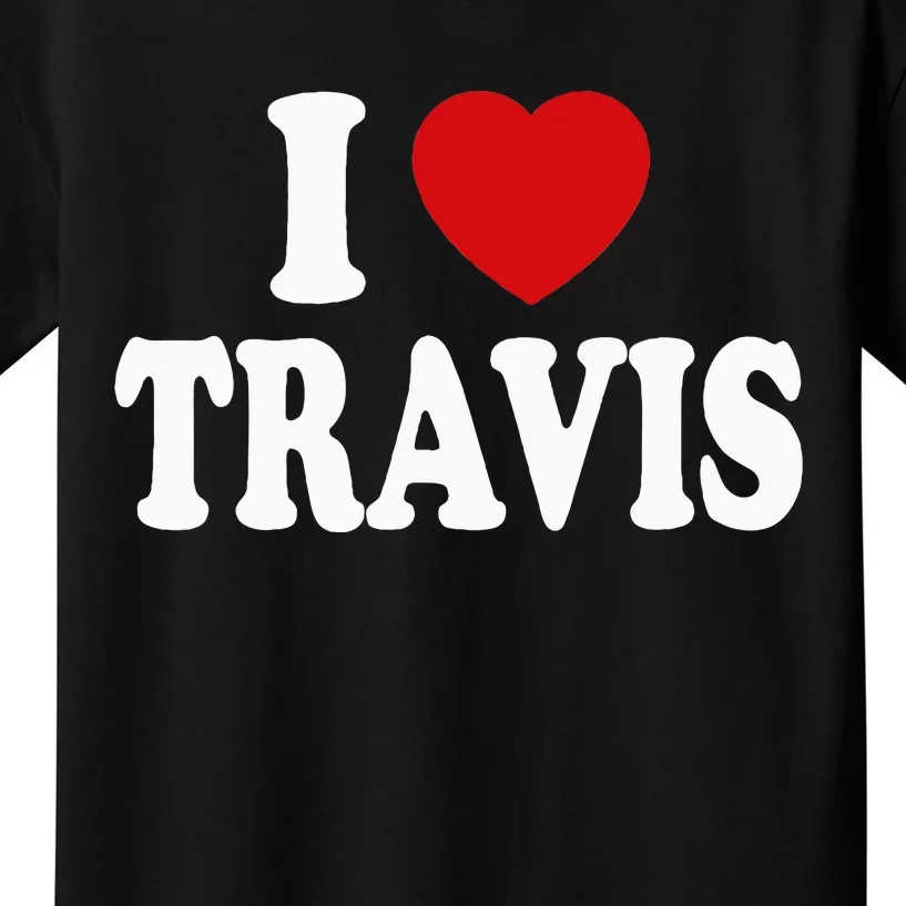 I Heart Love Travis Kids T-Shirt