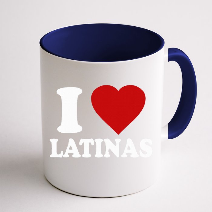 I Heart Latinas I Love Latinas Funny Love Latinas Front & Back Coffee Mug