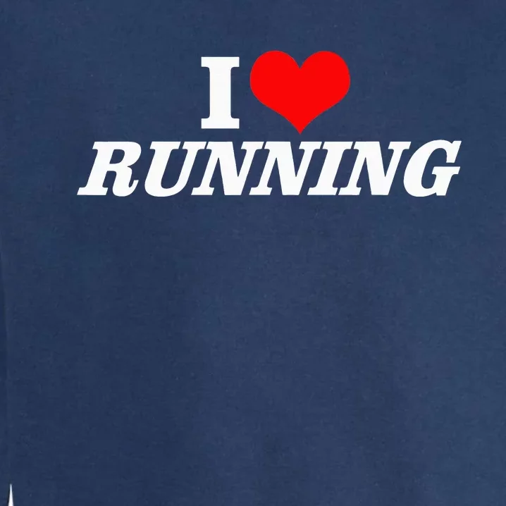 I Heart Love Running Great Gifts For Runner Unisex Garment-Dyed Sweatshirt