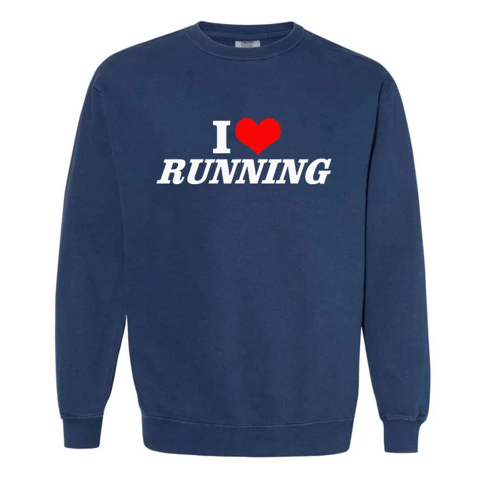 I Heart Love Running Great Gifts For Runner Unisex Garment-Dyed Sweatshirt