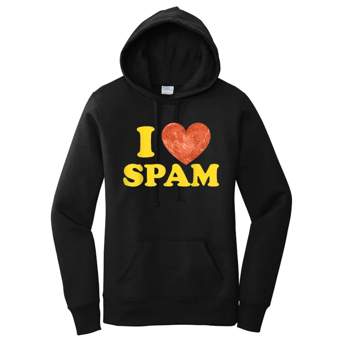 I Heart Love Spam Canned Cooked Pork Food Lover Spam Women's Pullover Hoodie