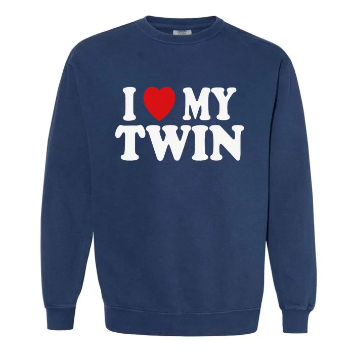 I HEART LOVE MY TWIN Garment-Dyed Sweatshirt