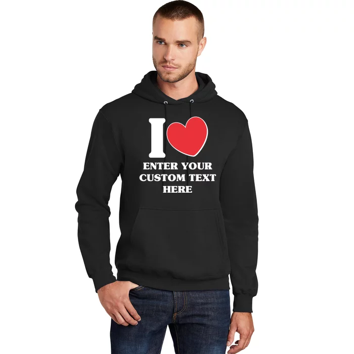 I Heart Love Custom Text Personalize Hoodie