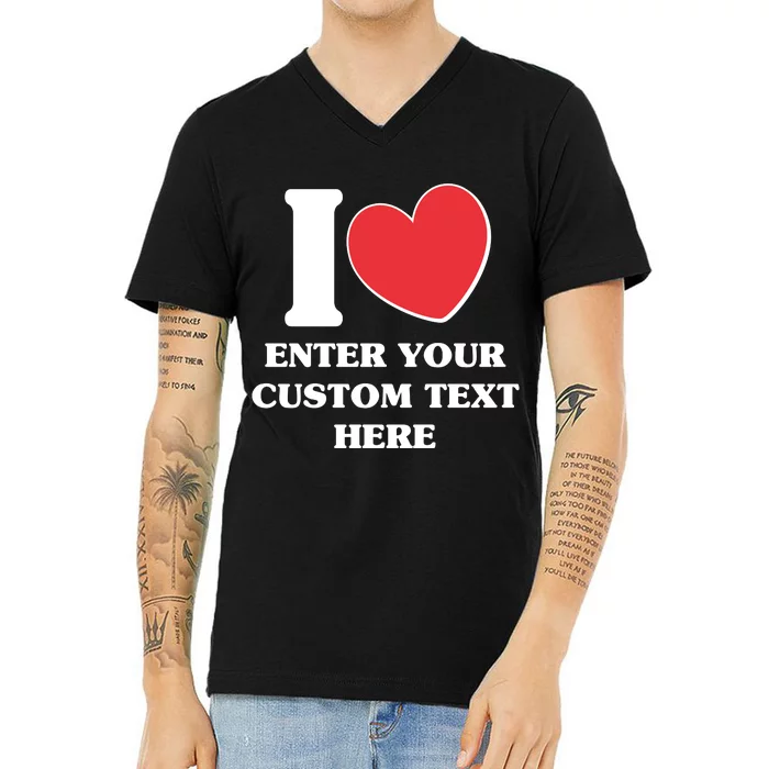 I Heart Love Custom Text Personalize V-Neck T-Shirt