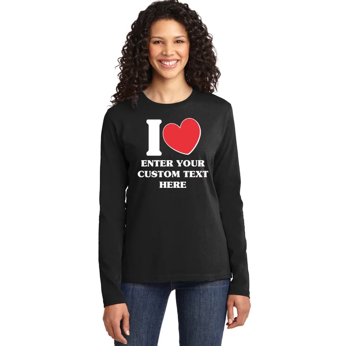 I Heart Love Custom Text Personalize Ladies Long Sleeve Shirt