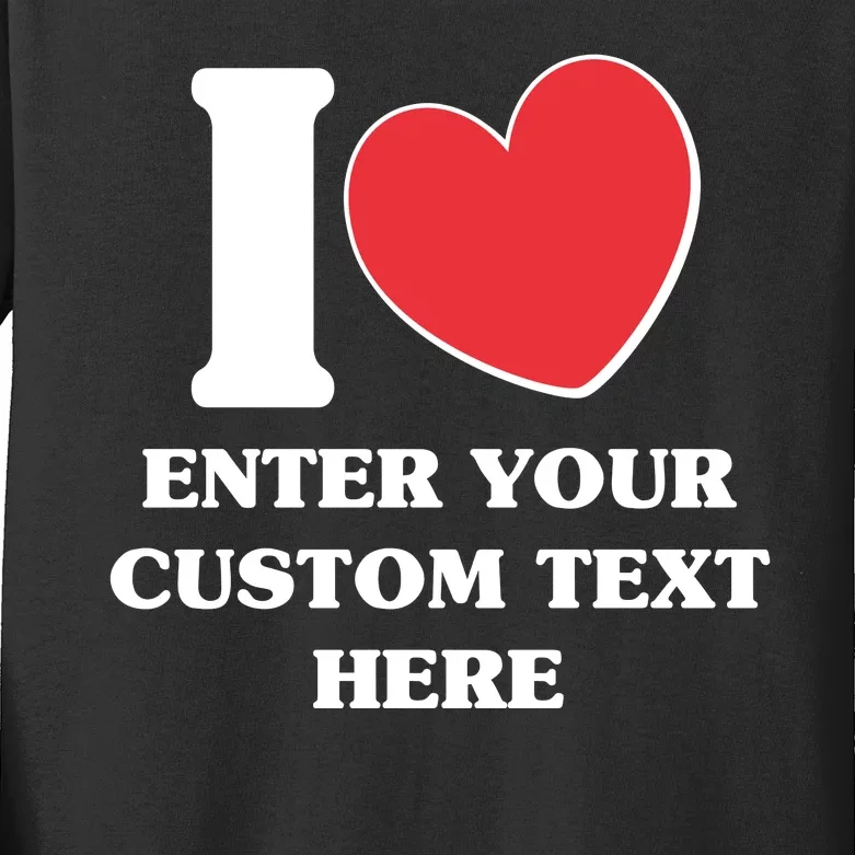 I Heart Love Custom Text Personalize Kids Long Sleeve Shirt