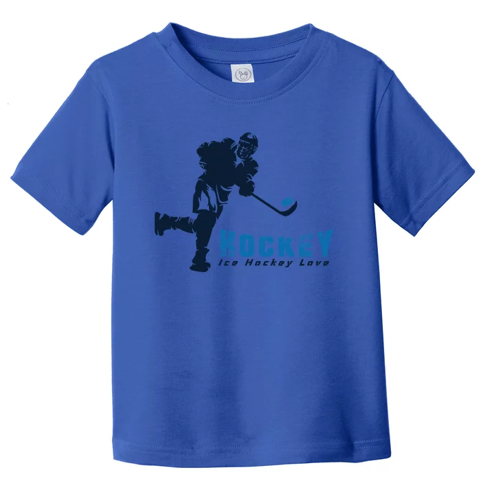 Ice Hockey Love Arena Design Meaningful Gift Toddler T-Shirt