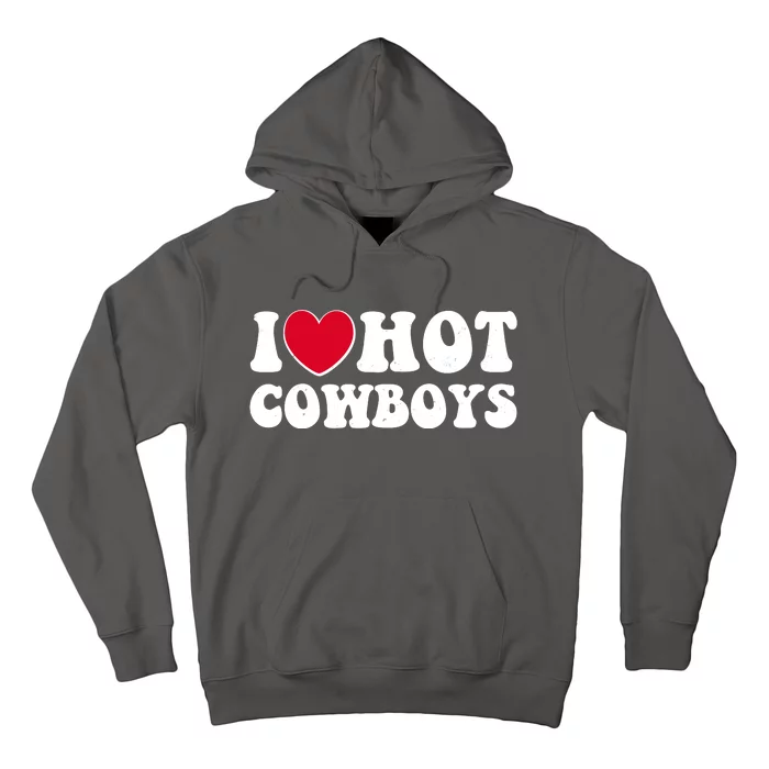 I Heart Love Hot Cowboys Hoodie