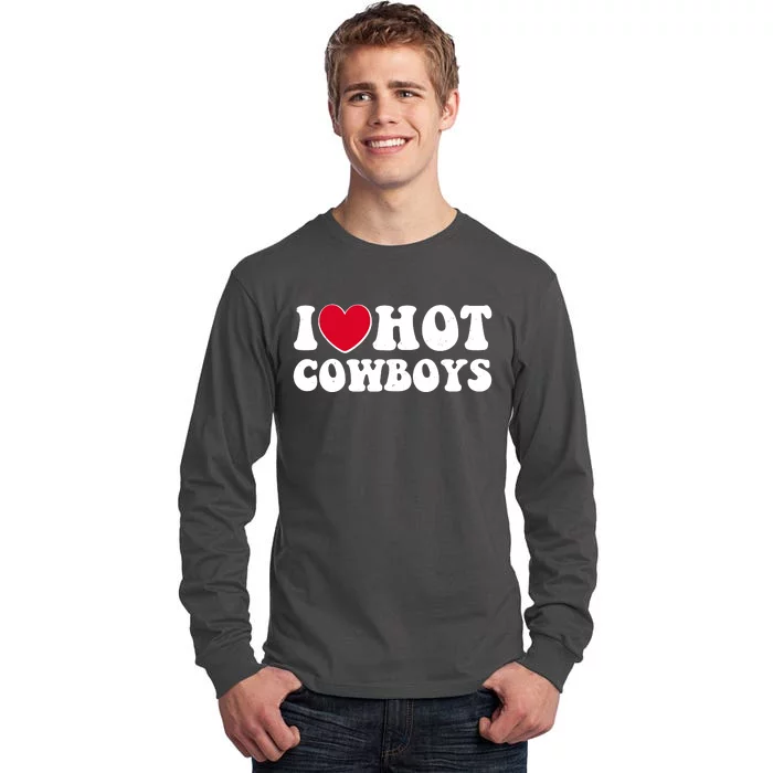 I Heart Love Hot Cowboys Tall Long Sleeve T-Shirt