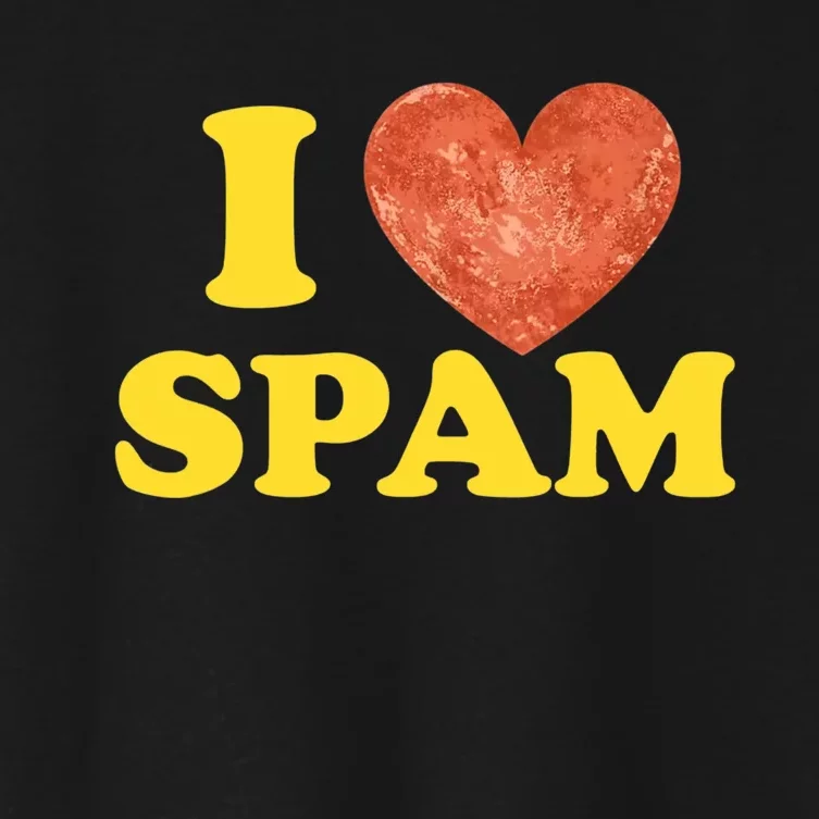 I Heart Love Spam Canned Cooked Pork Food Lover Spam Women's Crop Top Tee