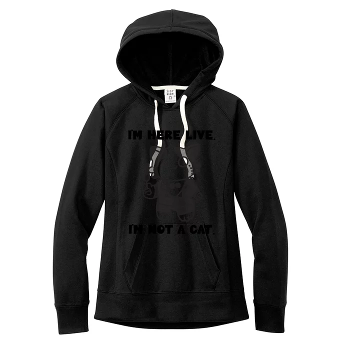 I'm Here Live I'm Not A Cafunny Gift I'm Here Live Cat Lawyer Gift Women's Fleece Hoodie