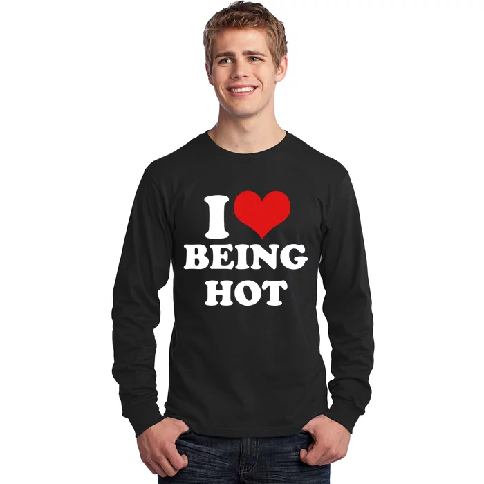 I Heart Love Being Hot Funny Meme Long Sleeve Shirt