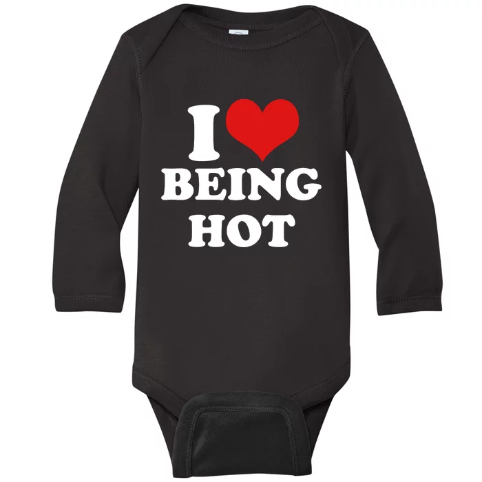 I Heart Love Being Hot Funny Meme Baby Long Sleeve Bodysuit