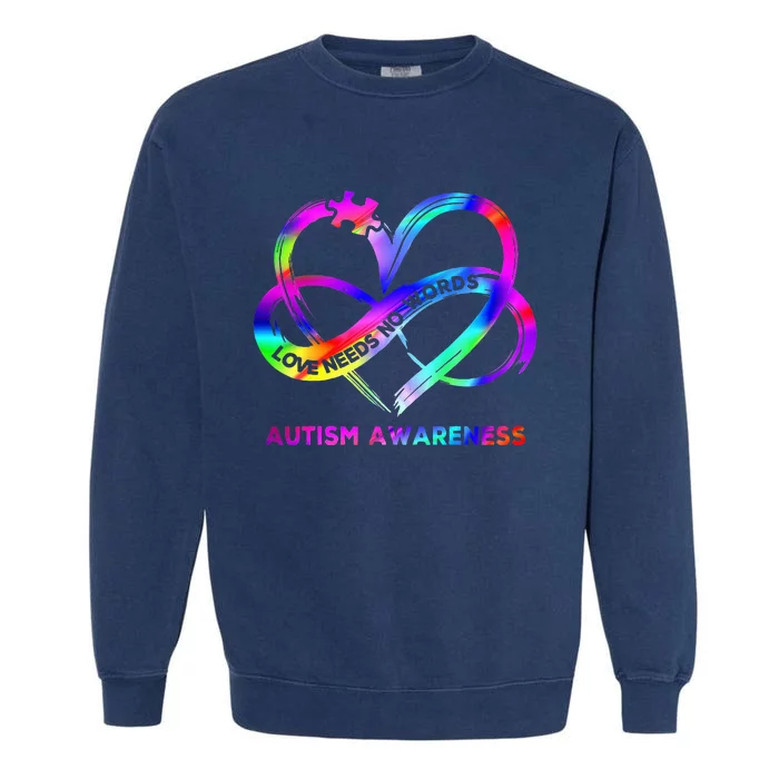 Infinity Heart Love Autism Awareness Needs No Words Garment-Dyed Sweatshirt