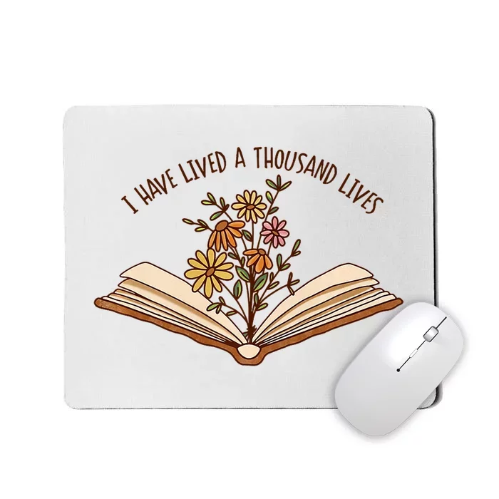 I Have Lived A Thousand Lives Bookworm Reading Book Mousepad