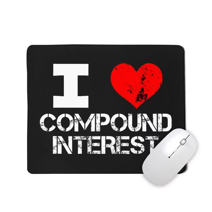 I Heart Love Compound Interest Financial Literacy Campaign Mousepad