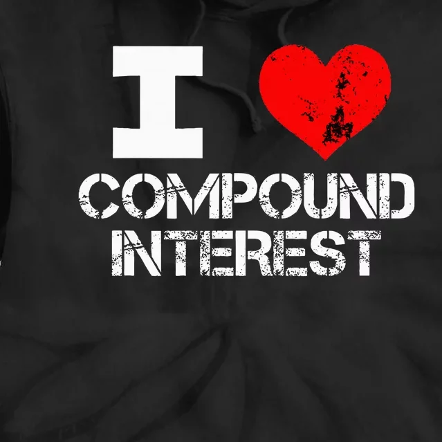 I Heart Love Compound Interest Financial Literacy Campaign Tie Dye Hoodie