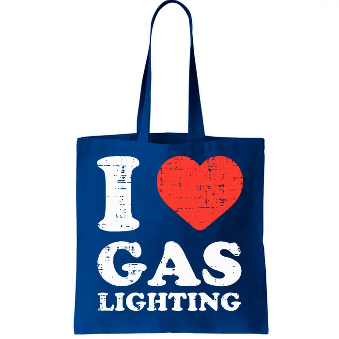 I Heart Love Gaslighting Funny Saying Gaslighter Tote Bag