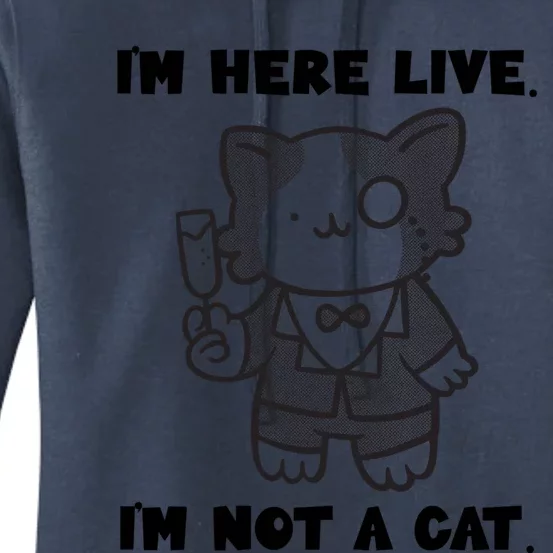 I'm Here Live I'm Not A Cagift I'm Here Live Cat Lawyer Great Gift Women's Pullover Hoodie