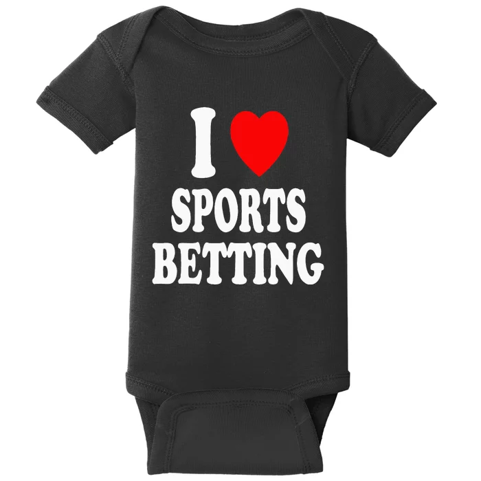 I Heart (Love) Sports Betting Wagering Predicting Gambling Baby Bodysuit