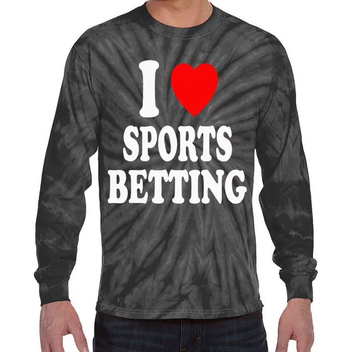 I Heart (Love) Sports Betting Wagering Predicting Gambling Tie-Dye Long Sleeve Shirt