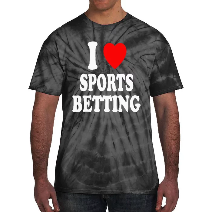 I Heart (Love) Sports Betting Wagering Predicting Gambling Tie-Dye T-Shirt