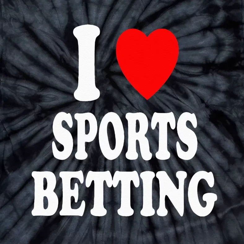 I Heart (Love) Sports Betting Wagering Predicting Gambling Tie-Dye T-Shirt