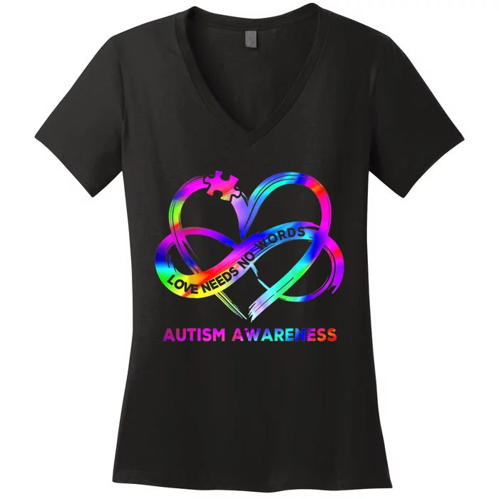 Infinity Heart Love Autism Awareness Needs No Words Tie Dye Women's V-Neck T-Shirt