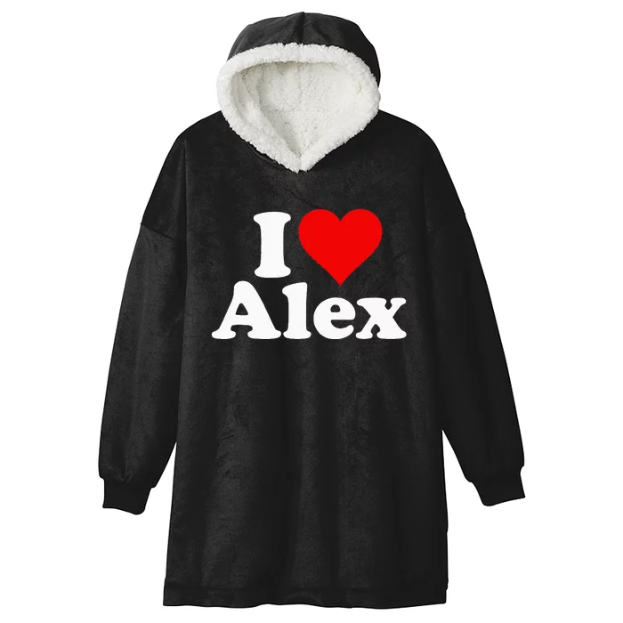 I Heart Love Alex Alexandra Alexander Alexis Hooded Wearable Blanket