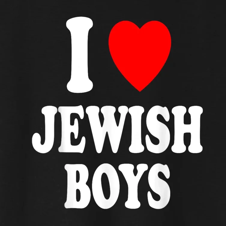 I Heart (Love) Jewish Boy_S Hebrew Israel Attraction Women's Crop Top Tee