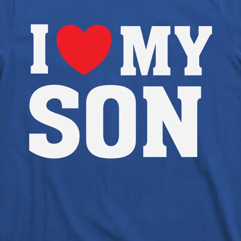 I Heart Love My Son Gift Proud Parent Mom Mother Dad Cute Gift T-Shirt