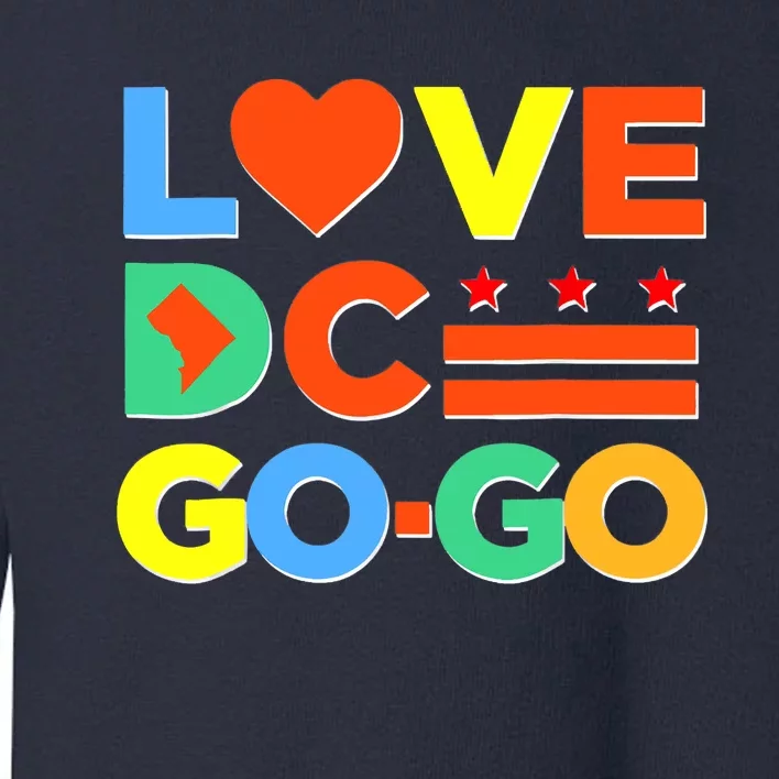 I Heart Love DC Washington D.C I Love Go Go Graphics Toddler Sweatshirt