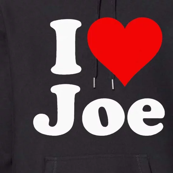 I Heart Love Joe Joseph Premium Hoodie