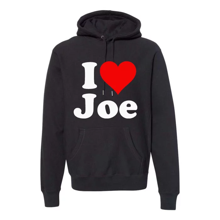 I Heart Love Joe Joseph Premium Hoodie