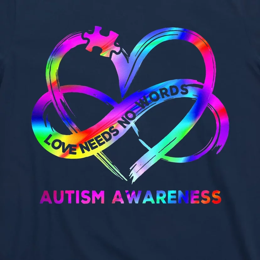 Infinity Heart Love Autism Awareness Needs No Words T-Shirt