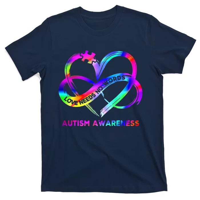 Infinity Heart Love Autism Awareness Needs No Words T-Shirt