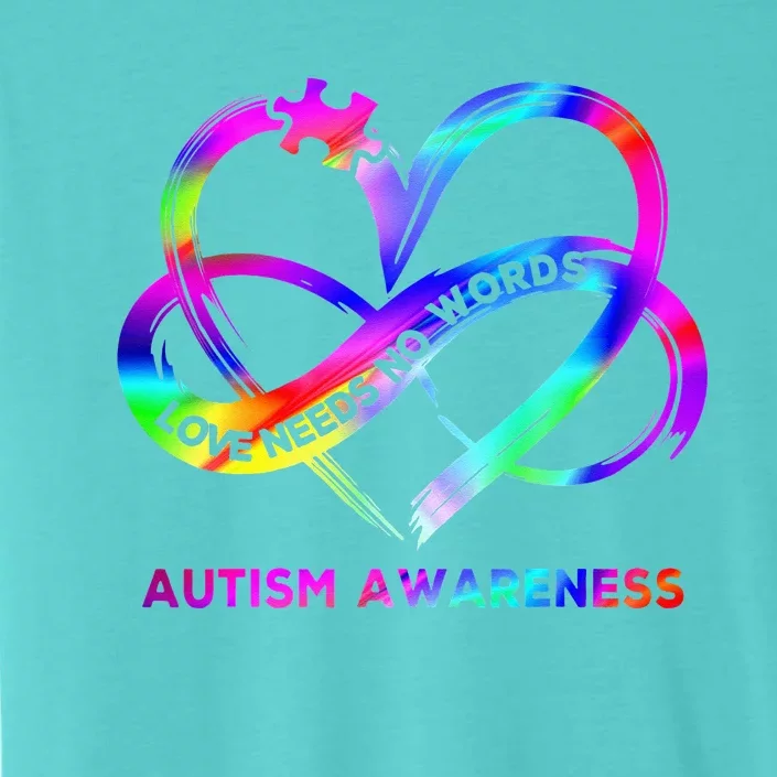 Infinity Heart Love Autism Awareness Needs No Words ChromaSoft Performance T-Shirt