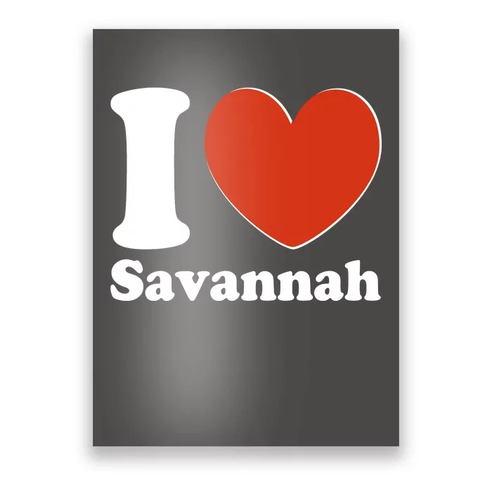 I Heart Love Savannah Poster