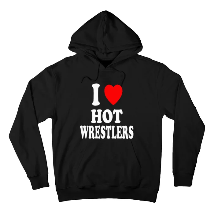 I Heart (Love) Hot Wrestlers Athletic Amateur Sexy Attracted Hoodie