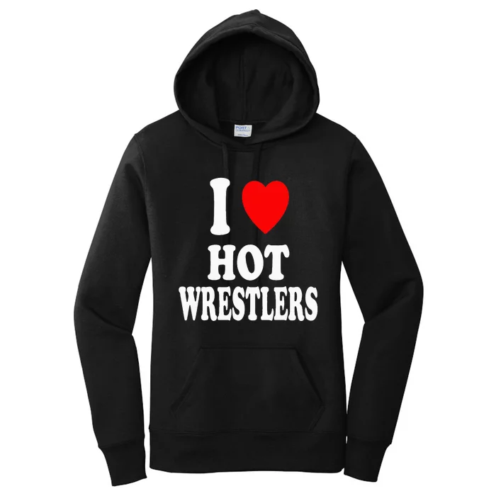 I Heart (Love) Hot Wrestlers Athletic Amateur Sexy Attracted Women's Pullover Hoodie