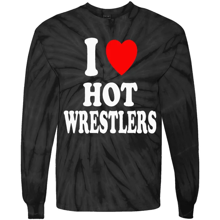 I Heart (Love) Hot Wrestlers Athletic Amateur Sexy Attracted Tie-Dye Long Sleeve Shirt