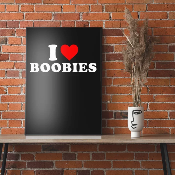 I Heart Love Boobies Poster