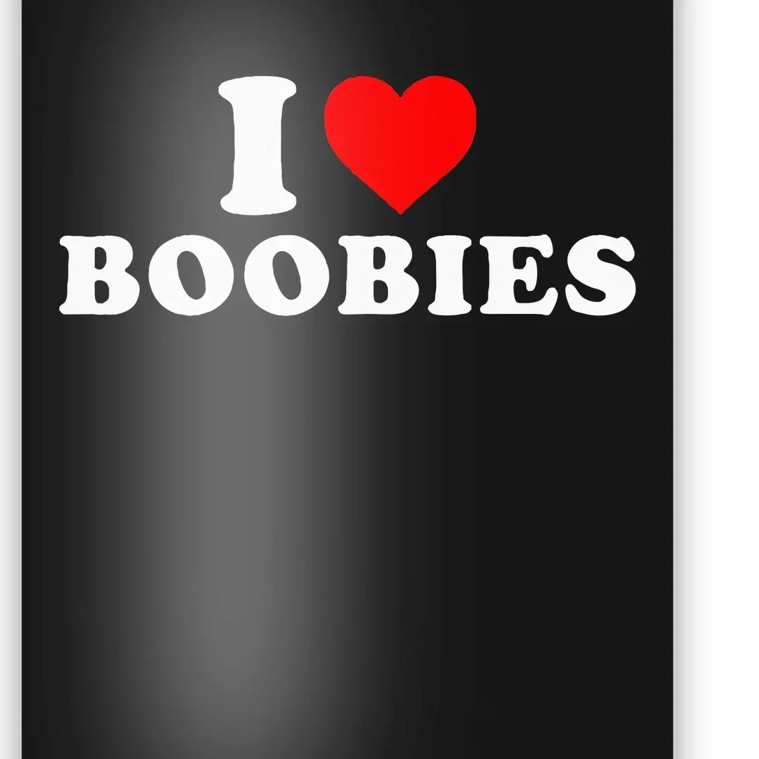 I Heart Love Boobies Poster