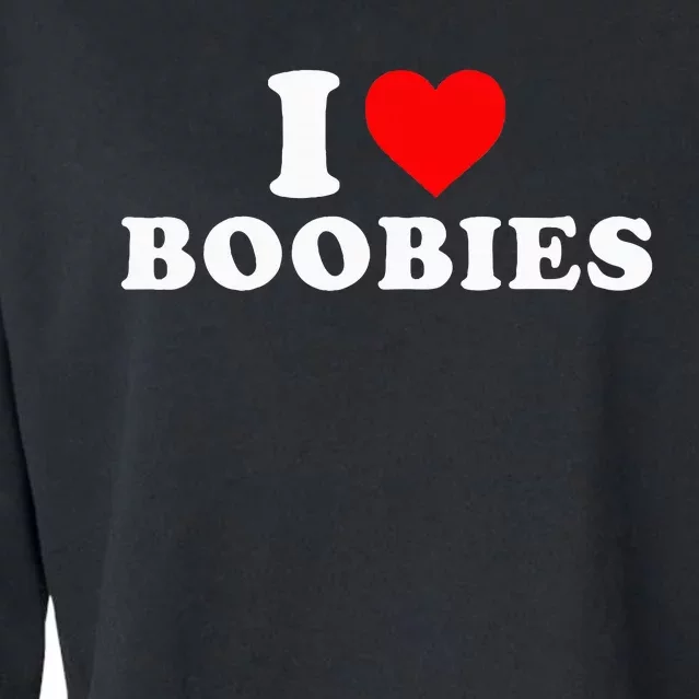 I Heart Love Boobies Cropped Pullover Crew